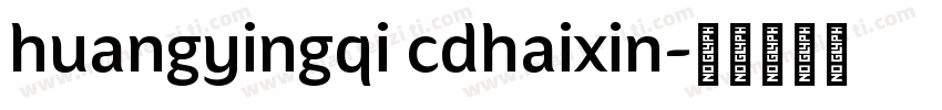 huangyingqi cdhaixin字体转换